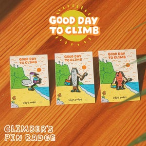 Climber&#39;s Enamel Pin Badge (Good Day To Climb)