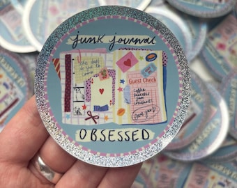 Junk Journal Obsessed Sparkly Sticker | Journaling | Vinyl Sticker | Stationary | Crafty