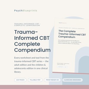 Trauma-Informed CBT Mega Bundle Compendium, Adult, Teen, & Child Editions (Fillable PDF)