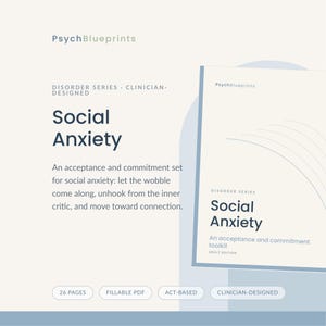 May include: A digital document titled PsychBlueprints Social Anxiety, an acceptance and commitment toolkit. The cover features dark blue text on a light cream background with thin curved lines. Includes labels for 26 pages, fillable PDF, ACT-based, and clinician-designed.
