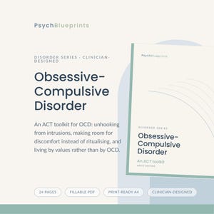Op de afbeelding: Een digitaal document getiteld PsychBlueprints Disorder Series Obsessive-Compulsive Disorder. Het is een ACT-toolkit voor OCS met 24 pagina's, invulbaar PDF-formaat en printklaar A4-formaat. Het ontwerp bevat donkere tekst op een lichte achtergrond.