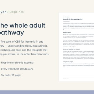 May include: A document titled PsychBlueprints featuring The whole adult pathway. It outlines five parts of CBT for insomnia, including understanding sleep, measuring it, the behavioral core, and thoughts. It lists 91 pages and six parts.