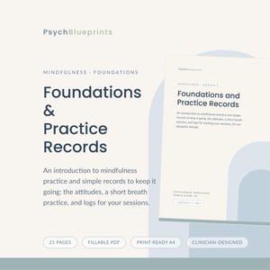 May include: A digital document titled PsychBlueprints Foundations & Practice Records, featuring mindfulness content. The page includes text about mindfulness practice, attitudes, breath practice, and session logs. It is a 21-page fillable PDF.