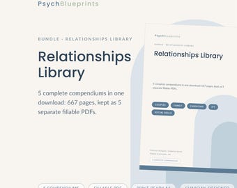 May include: A digital product titled PsychBlueprints Relationships Library, a bundle containing 5 complete compendiums in one download with 667 pages as 5 separate fillable PDFs. Includes categories for couples, family, parenting, IPT, and social skills.