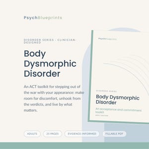 以下が含まれることがあります： Body Dysmorphic Disorderと題されたデジタル文書で、外見との戦いから抜け出すためのACTツールキットです。表紙にはPsychBlueprints、Disorder Series、Clinician-Designedのテキストがあり、大人向け、25ページ、科学的根拠に基づく、入力可能なPDFというラベルが付いています。