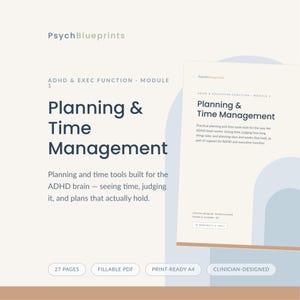 Könnte beinhalten: Ein digitales Dokument mit dem Titel PsychBlueprints ADHD & Exec Function Module 1: Planning & Time Management. Das Dokument enthält Text über Planungshilfen für das ADHS-Gehirn, 27 Seiten, ausfüllbares PDF, druckfertiges A4-Format.