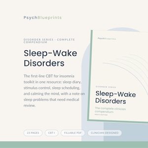 Könnte beinhalten: Ein digitales Dokument mit dem Titel PsychBlueprints Disorder Series Complete Compendium Sleep-Wake Disorders. Es enthält ein 23-seitiges, ausfüllbares PDF-Toolkit für Insomnie mit Schlafprotokoll und Strategien zur Kontrolle.