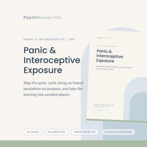 May include: A digital document titled PsychBlueprints Panic & Interoceptive Exposure, a CBT module featuring 24 pages, fillable PDF format, and print-ready A4 layout. The design includes dark text on a light background with blue graphic elements.