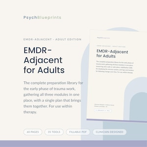 May include: A digital document titled PsychBlueprints EMDR-Adjacent for Adults, a 60-page fillable PDF with 35 clinician-designed tools. The text describes a preparation library for trauma work, including modules for resourcing, stabilisation, and tracking.