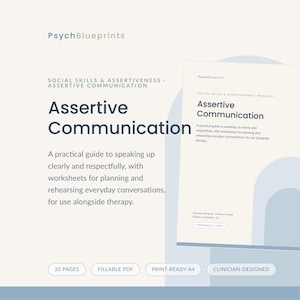 Op de afbeelding: Een digitaal document getiteld PsychBlueprints Social Skills & Assertiveness Assertive Communication. Het is een praktische gids voor duidelijk en respectvol spreken, met werkbladen voor het plannen en oefenen van gesprekken, 20 pagina's, invulbare PDF, printklaar A4, klinisch ontworpen.