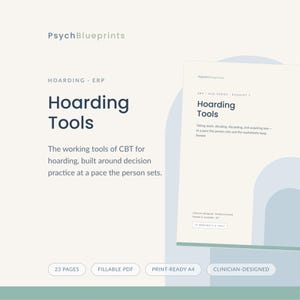 May include: A digital booklet titled PsychBlueprints Hoarding Tools, featuring 23 pages of fillable PDF worksheets for CBT decision practice. The document is print-ready A4 size, clinician-designed, and includes text about taking stock and discarding.