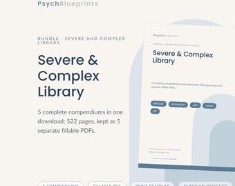 May include: A digital document bundle titled PsychBlueprints Severe & Complex Library. It contains 522 pages across 5 separate fillable PDFs. The text includes Bipolar, Psychosis, MBT, Crisis, and IPT. Features include 5 compendiums, fillable PDF, print-ready A4, and clinician-designed labels.