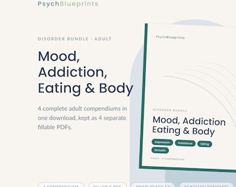 May include: A digital document bundle titled PsychBlueprints Mood, Addiction, Eating & Body. It includes four fillable PDF compendiums for adults. The text lists Depression, Substance, Eating, and Somatic categories, with labels for print-ready A4 format.