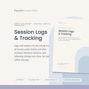 May include: A digital document titled PsychBlueprints Session Logs & Tracking for trauma work. It includes 24 pages, fillable PDF format, and print-ready A4 size. The text describes logs and trackers for use before, during, and after therapy sessions.