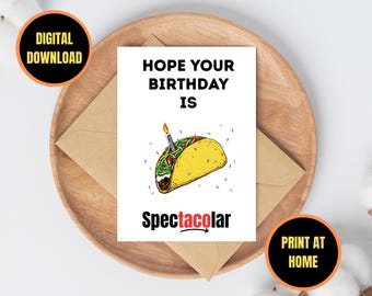 Tarjeta de cumpleaños divertida de tacos: Juego de palabras espectacular (descarga digital)