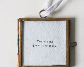 You are My Great Love Story Mini Hanging Frames