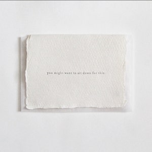 You might want to Sit Down for This, Letterpress Mini Card on Handmade Paper image 1