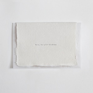 And So the Plot Thickens, Letterpress Mini Card on Handmade Paper