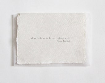 What is Done in Love is Done Well, Letterpress Mini Card on Handmade Paper