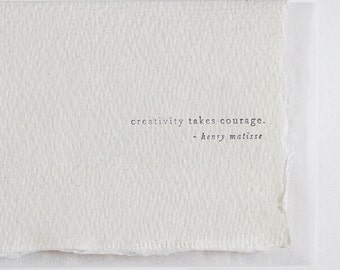 Creativity Takes Courage, Letterpress Mini Card on Handmade Paper