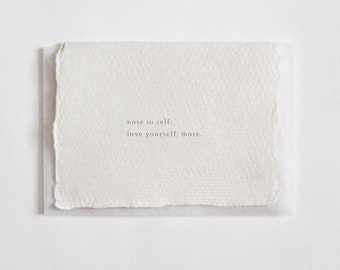 Note to Self: Love Yourself More, Letterpress Mini Card on Handmade Paper