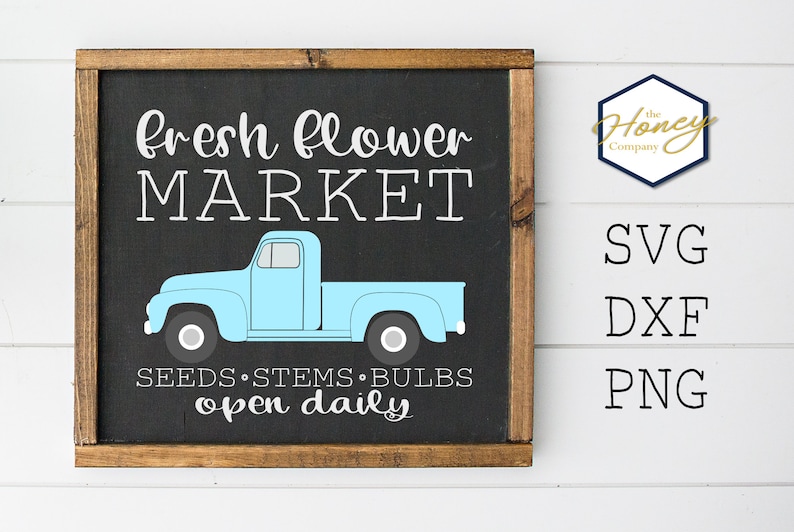 Fresh Flower Market SVG PNG DXF Vintage Truck Sign Stencil ...