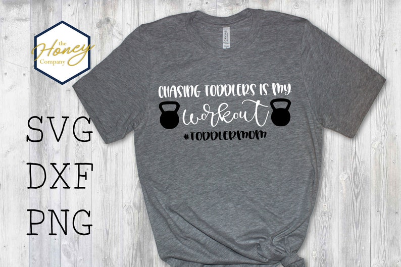 Download Chasing Toddlers is My Workout SVG PNG DXF Funny Mom ...