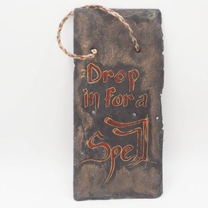 Handpainted Sign Drop In For A Spell on Slate Magick Shop Wicca