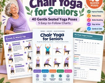 May include: A digital guide titled Chair Yoga for Seniors featuring 40 seated poses and 5 charts. The document includes a My Chair Yoga Tracker, instructional diagrams for warm-ups, and various yoga positions, all formatted for US Letter and A4 printing.