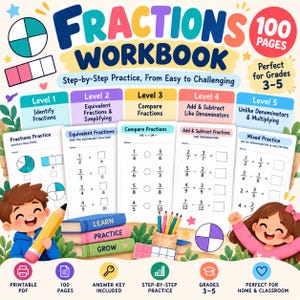 May include: A Fractions Workbook with 100 pages for grades 3-5, featuring colourful illustrations of children, stacked books labelled Learn, Practice, Grow, and five worksheets covering fraction identification, equivalence, comparison, and operations.