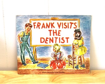 Vintage 1940's Frank Visits The Dentist Kids Book!