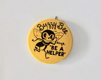 Vintage Buzzy Bee Mascot Pin/Badge - "Be A Helper" Yellow Vintage Metal Pinback Button!