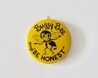 Vintage Buzzy Bee Mascot Pin/Badge - "Be Honest" Yellow Vintage Metal Pinback Button!
