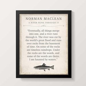 Norman Maclean Quote Poster – A River Runs Through It Print