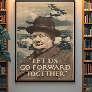 Winston Churchill WW2 Victory Poster – Go Forward Together