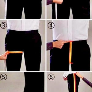 May include: A series of six images demonstrating how to measure a person for tailored pants. A measuring tape is used to measure the waist, hips, inseam, and leg opening. The person is wearing a white shirt and black pants.