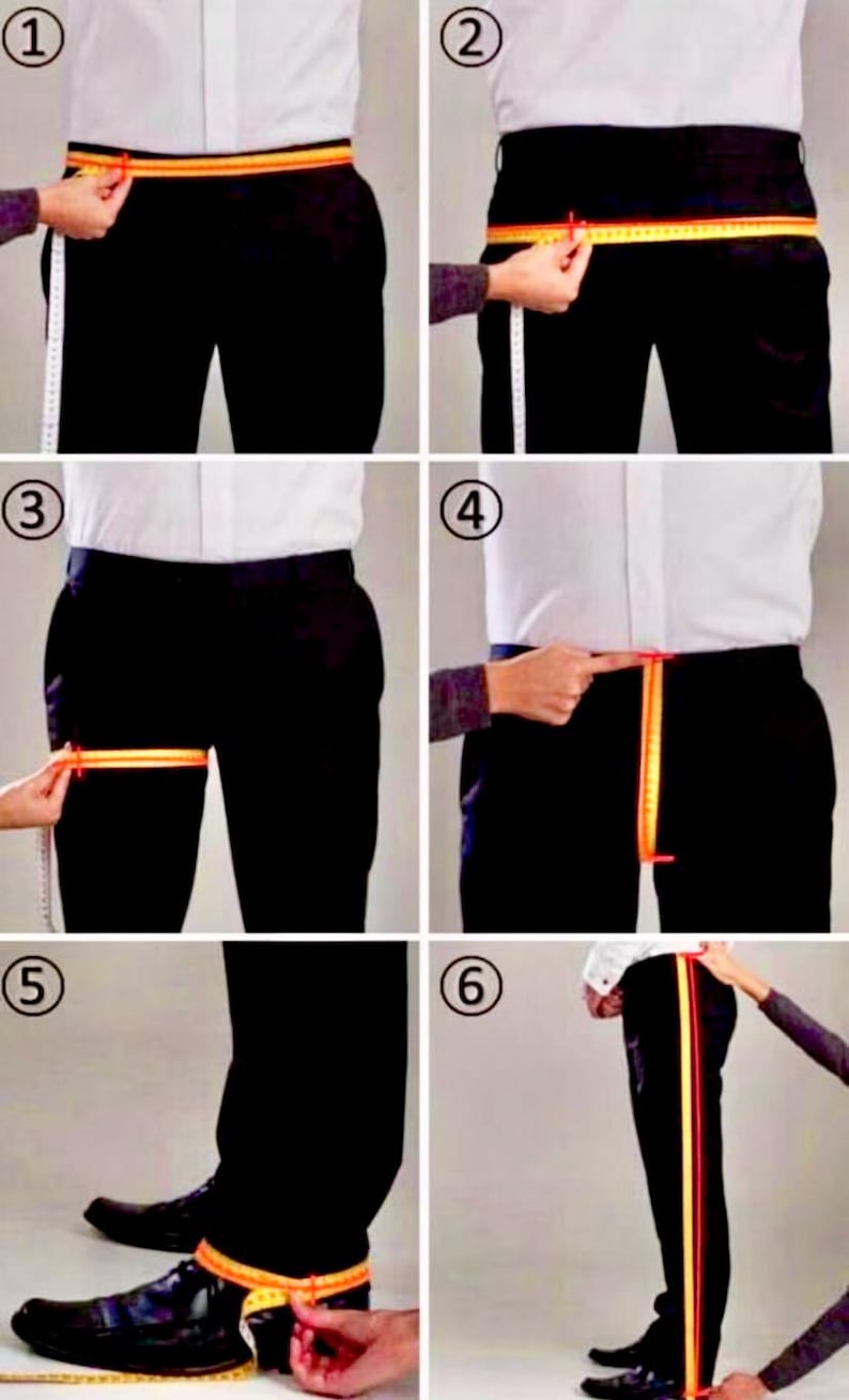 May include: A series of six images demonstrating how to measure a person for tailored pants. A measuring tape is used to measure the waist, hips, inseam, and leg opening. The person is wearing a white shirt and black pants.