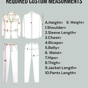 May include: Diagram illustrating custom suit measurements. Includes outlines of a jacket and pants with numbered measurement points. Text indicates measurements needed: height, weight, shoulder, sleeve length, chest, biceps, belly, waist, hips, thigh, jacket length, and pants length. The text "Date=when you need it?" is also included.