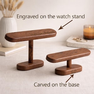 Birthday Gift Wood Watch Holder Stand, Personalized Name Watch Display Stand, Gifts For A Watch Lover, Watch Holder for Men, Gifts For Him image 3