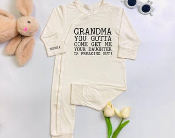 Grandma You Gotta Come Get Me Your Daughter Is Freaking Out Baby Bodysuit, Custom Grandma Baby Romper, New Grandma Gift
