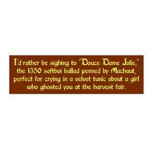 I&#39;d Rather Be Sighing - Medieval Bumper Sticker | Humorous Car Decal | Funny | Laptop Sticker | Vinyl Decal | Humor | Joke
