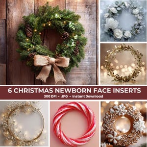 May include: A collection of six Christmas-themed newborn face inserts. The image includes a green wreath with pinecones and a burlap bow, a white floral wreath, a gold leaf wreath, a gold wire wreath, a red and white candy cane wreath, and a gingerbread wreath.