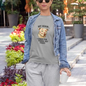 Funny Dog Lover T-Shirt, "Not Again... I Asked for Snacks, Not Kisses," Pet Gift, Casual Wear, Animal Lover Tee, Birthday Gift, Humor