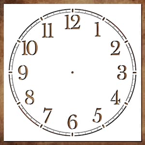 May include: A clock face stencil with brown numerals and a circular design. The numbers 1 through 12 are displayed in a classic font, with tick marks around the outer edge. The stencil is on a white background.