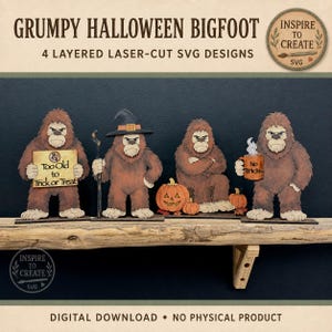 May include: Four brown Bigfoot figures with laser-cut layered designs. One holds a sign reading Too Old to Trick or Treat, one wears a witch hat and holds a staff, one sits by two orange pumpkins, and one holds a mug labeled No Tricks.