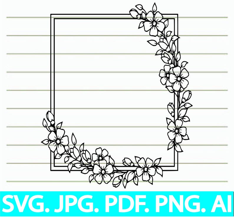 May include: Black and white floral wreath design with a square frame. The wreath features detailed flower and leaf illustrations. The image includes the text "SVG. JPG. PDF. PNG. AI" in a turquoise banner at the bottom.