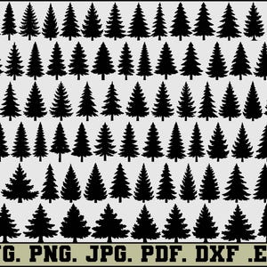 May include: A collection of black fir tree silhouettes in various sizes. The image includes the file types: SVG, PNG, JPG, PDF, DXF, and EPS.