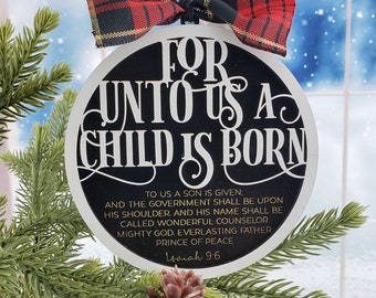 For Unto Us a Child Is Born Christmas Ornament - Religious Christmas - Isaiah 9:6 Scripture - Jesus Nativity - 3D Wood Ornament - Bible Hymn