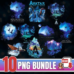 May include: A collection of 10 PNG digital art files featuring imagery from the movie "Avatar: The Way of Water." The designs include characters, landscapes, and text elements like "Sivako!" and "Rise to the Challenge." The bundle is offered as an instant download.