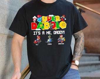 Personalized Super Daddio Shirt,Super Dad Shirt, Super Mario Shirt, Daddio Shirt, Dad Gamer Shirt, Father's Day Daddio Shirt, Mario Family